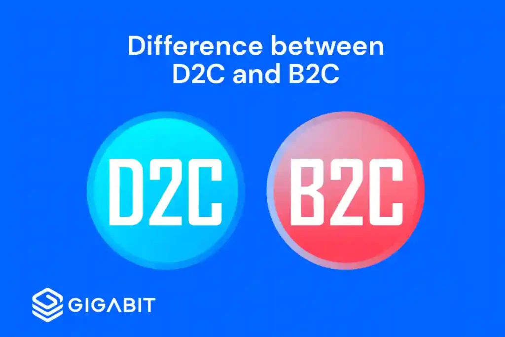 Difference between D2C and B2C