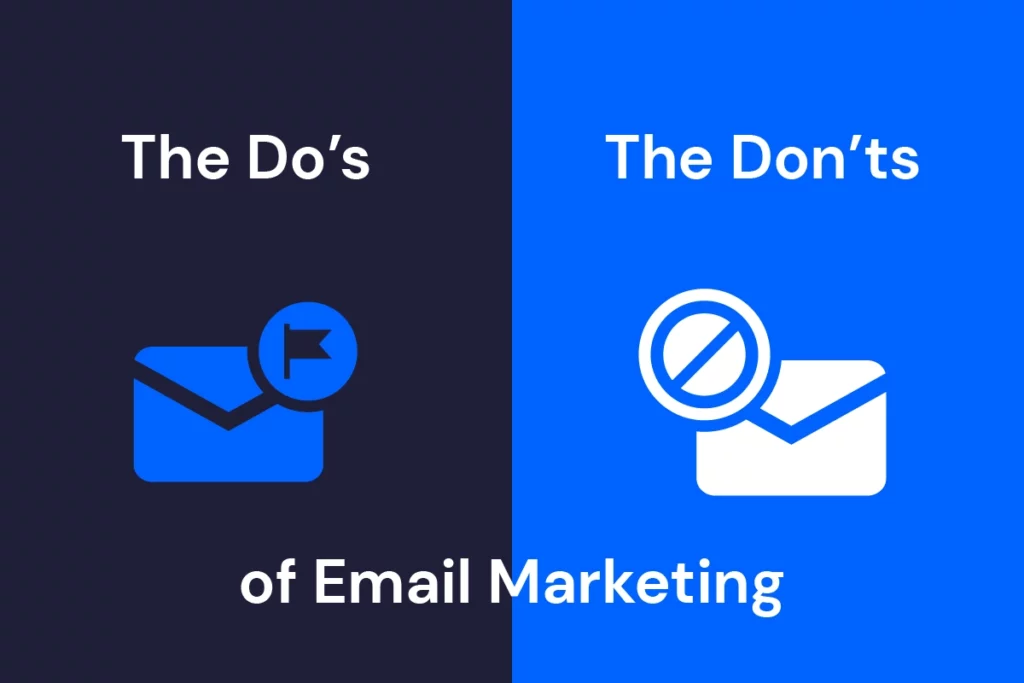 Email marketing do's and don'ts